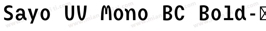 Sayo UV Mono BC Bold字体转换